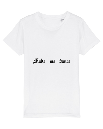 Make me dance - Tricou pentru petrecăreți White