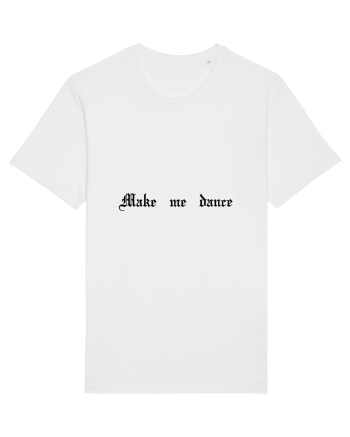 Make me dance - Tricou pentru petrecăreți White