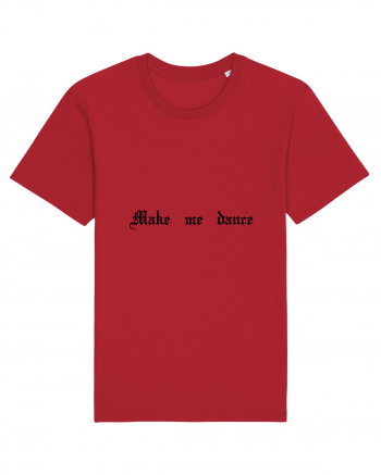 Make me dance - Tricou pentru petrecăreți Red