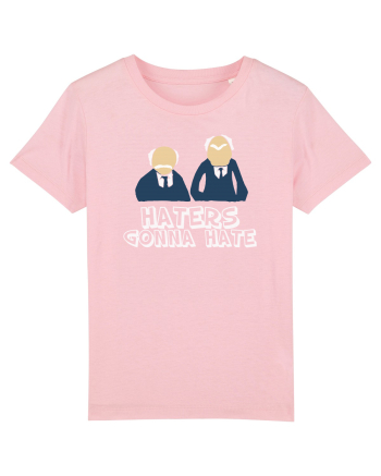 Haters gonna hate Cotton Pink
