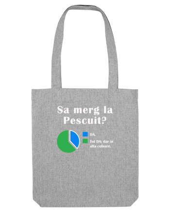 Sa merg la PESCUIT Heather Grey
