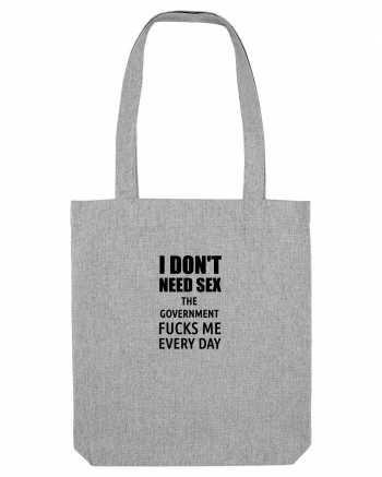 i don't need sex the government fucks me everyday Heather Grey