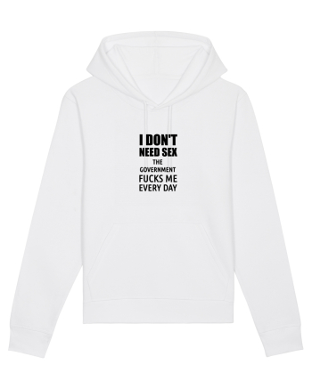 i don't need sex the government fucks me everyday White