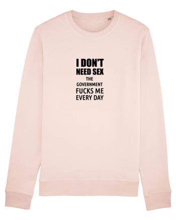 i don't need sex the government fucks me everyday Candy Pink