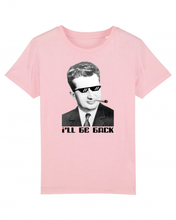 Ceauşescu, I'll be back Cotton Pink