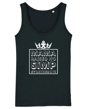 Mama Raised No Simp alb Black