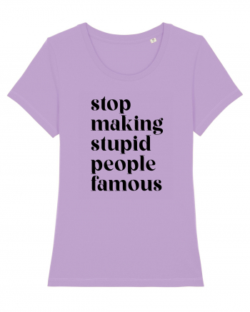 Stupid famous people Lavender Dawn