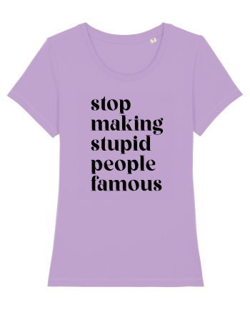 Stupid famous people Lavender Dawn