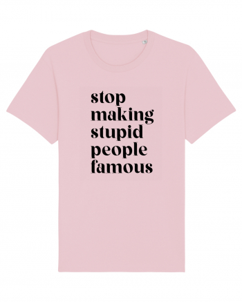 Stupid famous people Cotton Pink