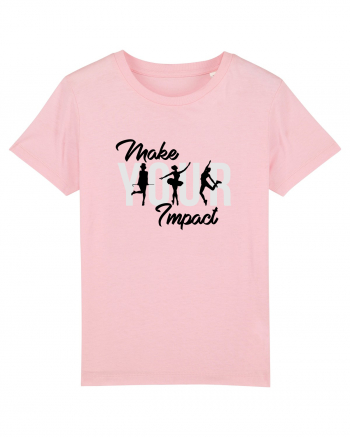Make your impact Cotton Pink
