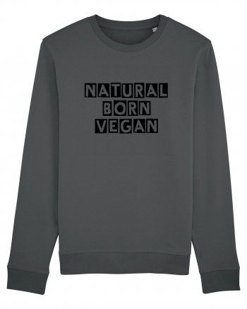 Natural born vegan Anthracite