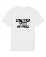 Natural born vegan Tricou mânecă scurtă Unisex Rocker