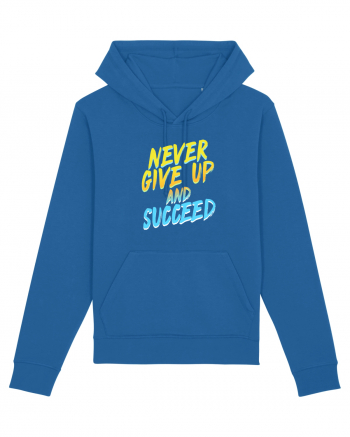 Never give up and succeed Royal Blue