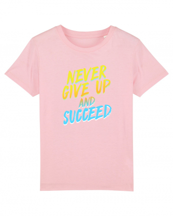 Never give up and succeed Cotton Pink