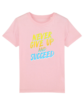 Never give up and succeed Cotton Pink