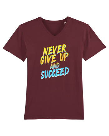 Never give up and succeed Burgundy