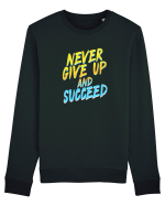 Never give up and succeed Bluză mânecă lungă Unisex Rise