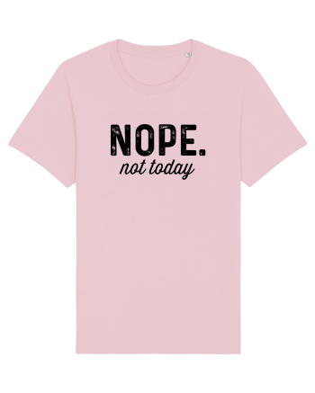 Nope. not today Cotton Pink
