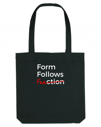 Form Follows FUNction Black