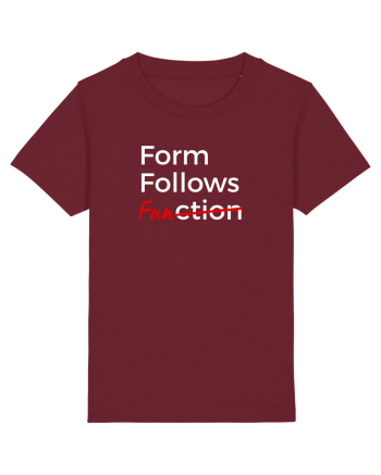 Form Follows FUNction Burgundy