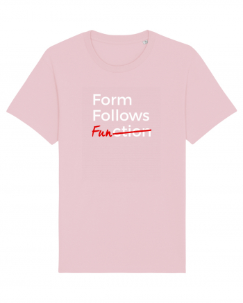 Form Follows FUNction Cotton Pink