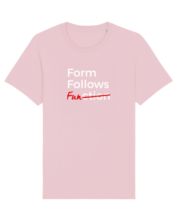 Form Follows FUNction Cotton Pink