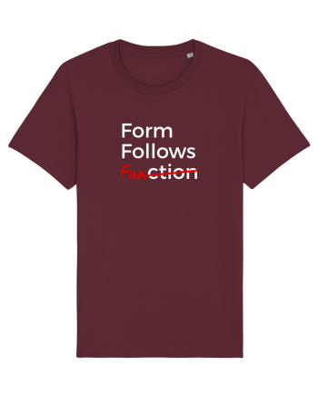 Form Follows FUNction Burgundy
