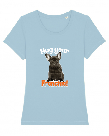 Hug your Frenchie Sky Blue