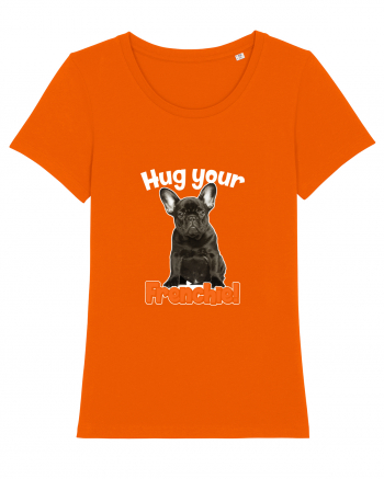 Hug your Frenchie Bright Orange