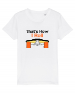 That's how I roll Tricou mânecă scurtă  Copii Mini Creator