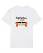 That's how I roll Tricou mânecă scurtă Unisex Rocker