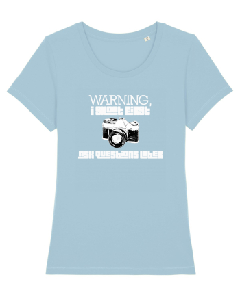 I shoot first. Sky Blue