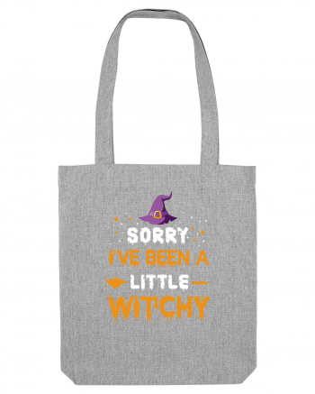 Sorry I've Been A Little Witchy Heather Grey
