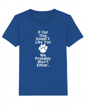 If our dog doesn't like you Majorelle Blue