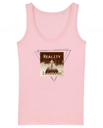 Reality is an illusion. Cotton Pink