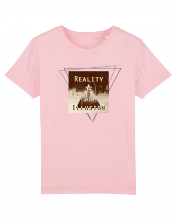 Reality is an illusion. Cotton Pink