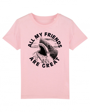 All my friends are great Cotton Pink