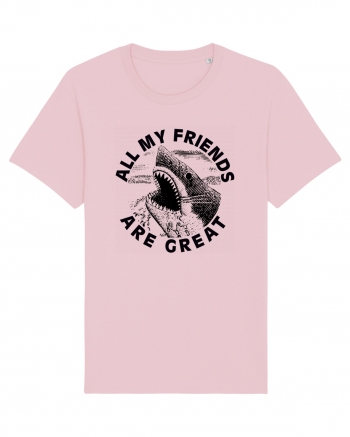 All my friends are great Cotton Pink