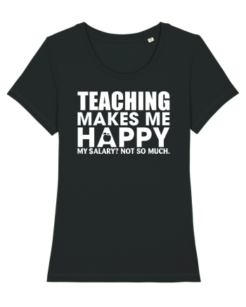 Teaching makes me happy Black