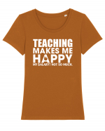 Teaching makes me happy Tricou mânecă scurtă guler larg fitted Damă Expresser