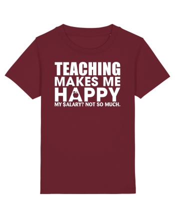 Teaching makes me happy Burgundy