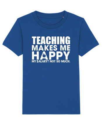 Teaching makes me happy Majorelle Blue
