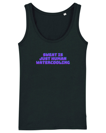 Sweat is just human watercooling.  Black