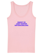 Sweat is just human watercooling.  Maiou Damă Dreamer