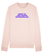 Sweat is just human watercooling.  Bluză mânecă lungă Unisex Rise
