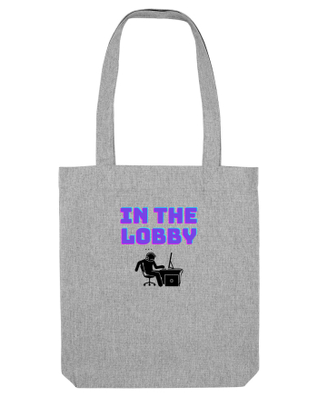 Gamer Life in the lobby (așteptând în lobby)  Heather Grey