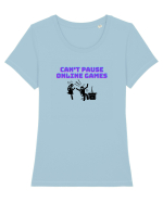 Gamer Life can't pause online games (când iubita nu înțelege)  Tricou mânecă scurtă guler larg fitted Damă Expresser