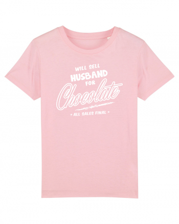 Will sell husband for chocolate Cotton Pink