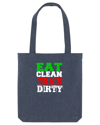 Eat clean Train dirty Midnight Blue