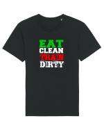 Eat clean Train dirty Tricou mânecă scurtă Unisex Rocker